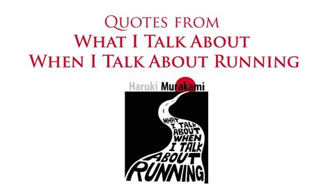 What I Talk About When I Talk About Running Quotes: The Intersection of Solitude and Motion